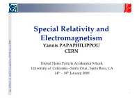 Special Relativity and Electromagnetism, USPAS, January 2008 U N S I V P E R E U S E I Y N T Y Le I a T C