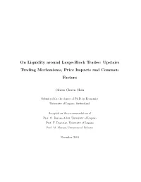On Liquidity Around Large-Block Trades: Upstairs Trading Mechanisms, Price Impacts and Common Factors