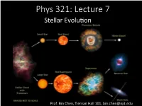 Phys 321: Lecture 7 Stellar Evolu�On