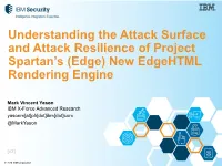 Understanding the Attack Surface and Attack Resilience of Project Spartan’S (Edge) New Edgehtml Rendering Engine