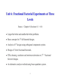 Unit 6: Fractional Factorial Experiments at Three Levels