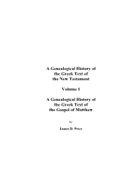 A Genealogical History of the Greek Text of the New Testament Volume