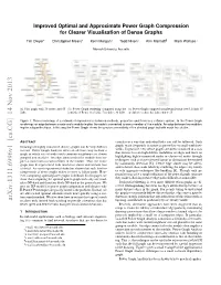 Improved Optimal and Approximate Power Graph Compression for Clearer Visualisation of Dense Graphs