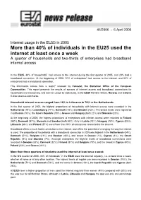 Than 40% of Individuals in the EU25 Used the Internet at Least Once a Week a Quarter of Households and Two-Thirds of Enterprises Had Broadband Internet Access
