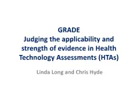 GRADE Judging the Applicability and Strength of Evidence in Health Technology Assessments (Htas)