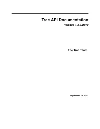 Trac API Documentation Release 1.3.3.Dev0