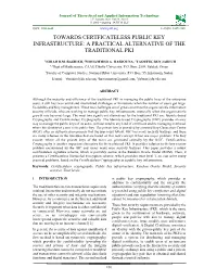 Towards Certficateless Public Key Infrastructure: a Practical Alternative of the Traditional Pki