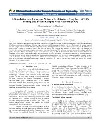 A Simulation Based Study on Network Architecture Using Inter-VLAN Routing and Secure Campus Area Network (CAN)