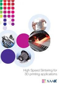High Speed Sintering for 3D Printing Applications