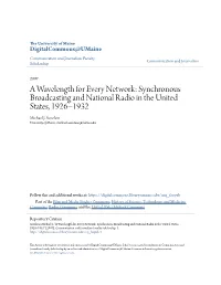A Wavelength for Every Network: Synchronous Broadcasting and National Radio in the United States, 1926–1932 Michael J