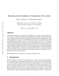 Bayesian Survival Analysis of Batsmen in Test Cricket Arxiv:1609.04078V2 [Stat.AP] 5 Feb 2017