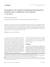 Interruption in the Supply of Breathing Gas During General Anesthesia Due to Malposition of the Vaporizer -A Case Report