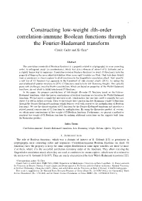 Constructing Low-Weight Dth-Order Correlation-Immune Boolean Functions Through the Fourier-Hadamard Transform Claude Carlet and Xi Chen*