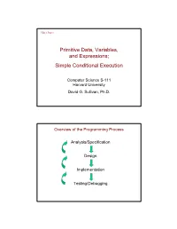 Primitive Data, Variables, and Expressions; Simple Conditional Execution