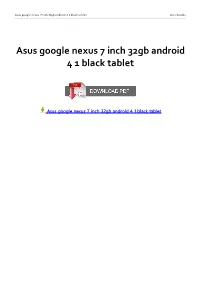 Asus Google Nexus 7 Inch 32Gb Android 4 1 Black Tablet User Guides