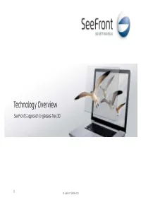 Technology Overview Seefront‘S Approach to Glasses-Free 3D