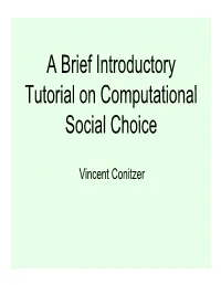 A Brief Introductory T T I L C T Ti L Tutorial on Computational Social Choice