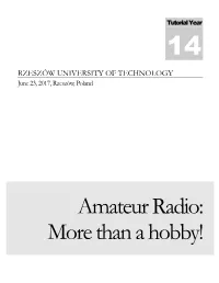 Amateur Radio: More Than a Hobby! TUTORIAL/WORKSHOP THEME Amateur Radio Communications, Software and Computer Networks in Education
