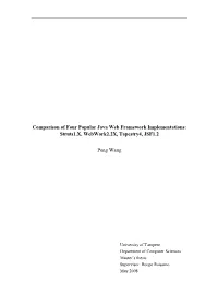 Comparison of Four Popular Java Web Framework Implementations: Struts1.X, Webwork2.2X, Tapestry4, JSF1.2