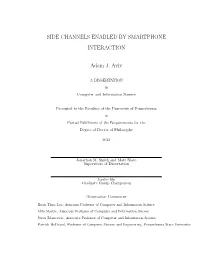 SIDE CHANNELS ENABLED by SMARTPHONE INTERACTION Adam J. Aviv