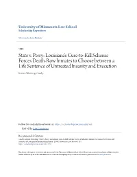 State V. Perry: Louisiana's Cure-To-Kill Scheme Forces Death-Row Inmates to Choose Between a Life Sentence of Untreated Insanity and Execution Kristen Wenstrup Crosby
