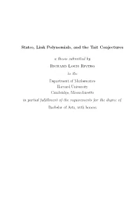 States, Link Polynomials, and the Tait Conjectures a Thesis Submitted by Richard Louis Rivero to the Department of Mathematics H