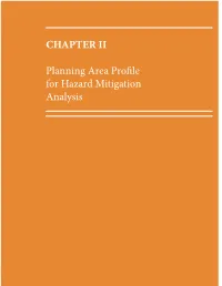 CHAPTER II Planning Area Profile for Hazard Mitigation Analysis
