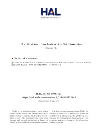 Certification of an Instruction Set Simulator Xiaomu Shi