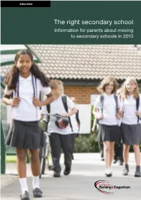 The Right Secondary School Information for Parents About Moving to Secondary Schools in 2013 the Closing Date for All Applications Is 31 October 2012