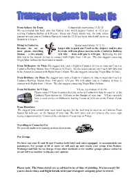 The Times Stated Are As Advised to Us at Time of Printing. It Is Necessary for You to Check Times and Flight Details with Your Transport Company Prior to Travel