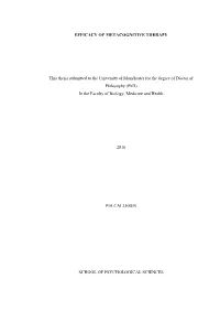 EFFICACY of METACOGNITIVE THERAPY This Thesis Submitted to the University of Manchester for the Degree of Doctor of Philosophy