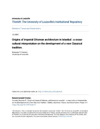 Origins of Imperial Ottoman Architecture in Istanbul : a Cross- Cultural Interpretation on the Development of a New Classical Tradition