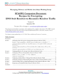 Recipes for Encrypting DNS Stub Resolver-To-Recursive Resolver Traffic