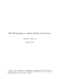 The Turing Degrees: Global and Local Structure 1