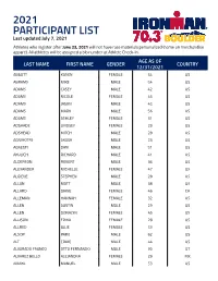 2021 PARTICIPANT LIST Last Updated July 7, 2021 Athletes Who Register After June 23, 2021 Will Not Have Race Materials Personalized (Name on Merchandise Appare)