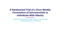 A Randomized Trial of a Once-Weekly Formulation of Setmelanotide in Individuals with Obesity
