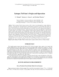 Isotopes Tell Origin and Operation of The