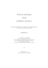 Pattern Matching Using Similarity Measures