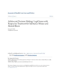 Adolescent Decision Making: Legal Issues with Respect to Treatment for Substance Misuse and Mental Illness Richard C