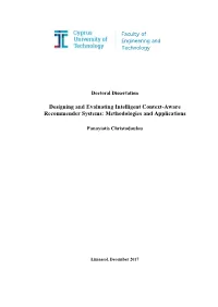 Designing and Evaluating Intelligent Context-Aware Recommender Systems: Methodologies and Applications