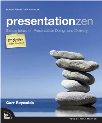 Presentation Zen: Simple Ideas on Presentation Design and Delivery, Second Edition