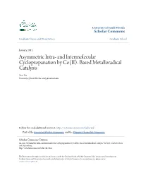 And Intermolecular Cyclopropanation by Co(II)- Based Metalloradical Catalysis Xue Xu University of South Florida, Xxu3@Mail.Usf.Edu