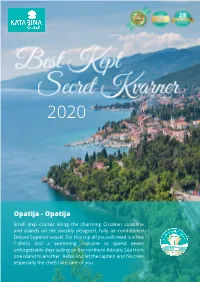 Opatija - Opatija Small Ship Cruises Along the Charming Croatian Coastline and Islands on the Lavishly Designed, Fully Air-Conditioned Deluxe Superior Vessel
