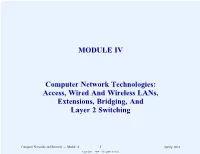 MODULE IV Computer Network Technologies: Access, Wired and Wireless Lans, Extensions, Bridging, and Layer 2 Switching