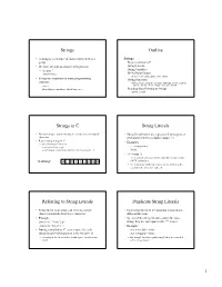 Strings Outline Strings in C String Literals Referring to String Literals