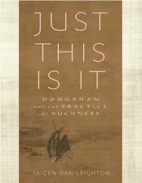 Just This Is It: Dongshan and the Practice of Suchness / Taigen Dan Leighton