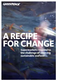 Supermarkets Respond to the Challenge of Sourcing Sustainable Seafood a RECIPE for CHANGE 2