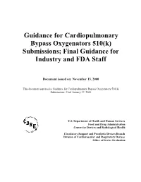 Guidance for Cardiopulmonary Bypass Oxygenators 510(K) Submissions; Final Guidance for Industry and FDA Staff