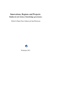 Innovations, Regions and Projects: Studies in New Forms of Knowledge Governance