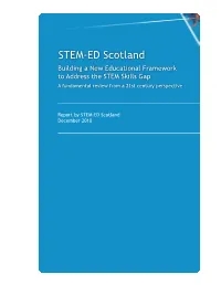 STEM-ED Scotland Building a New Educational Framework to Address the STEM Skills Gap a Fundamental Review from a 21St Century Perspective